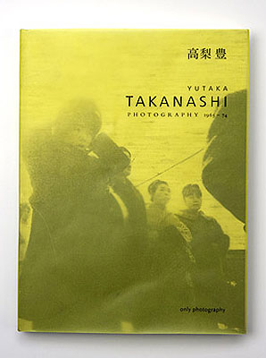 Buchpräsentation: Yutaka Takanashi, Photography 1965-1974