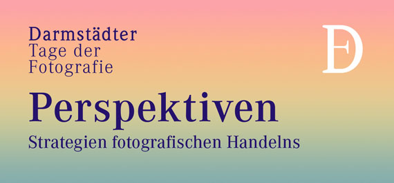 Perspektiven – Strategien fotografischen Handelns