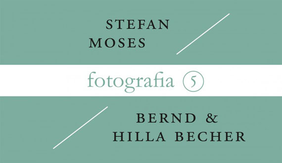 Fotografia 5 - Stefan Moses e Bernd & Hilla Becher