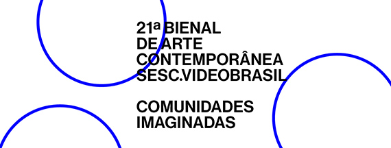 21st Contemporary Art Festival Sesc_Videobrasil