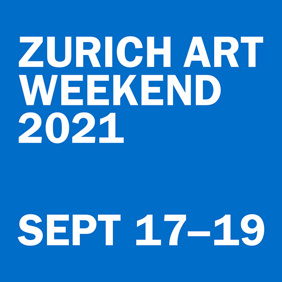 ZURICH ART WEEKEND 2021