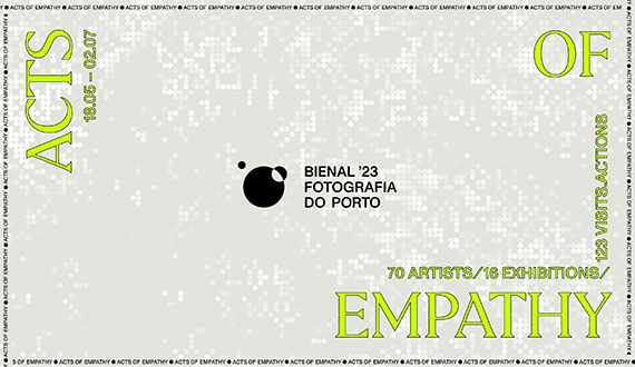 Bienal’23 Fotografia do Porto - ACTS OF EMPATHY 