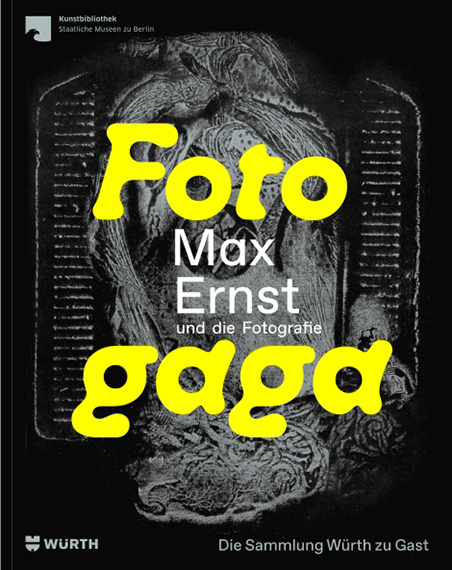 FOTOGAGA. Max Ernst und die Fotografie. 
