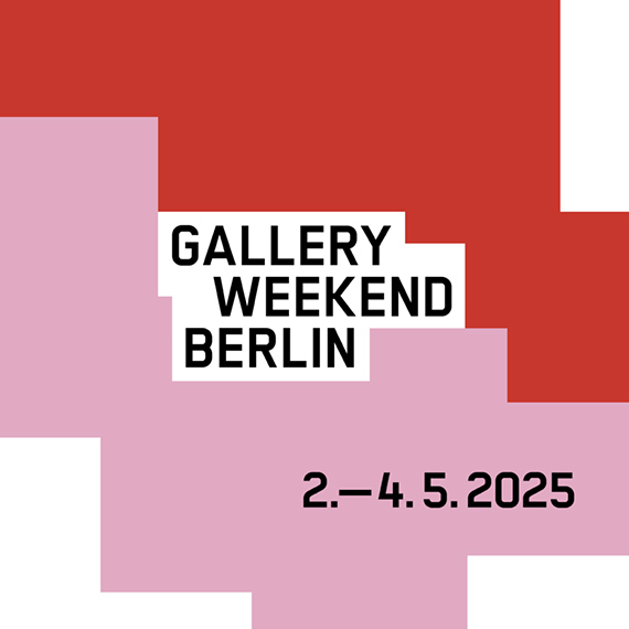 GALLERY WEEKEND Berlin 2025