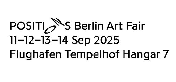 POSITIONS Berlin Art Fair 2025 POSITIONS Berlin Art Fair 2025