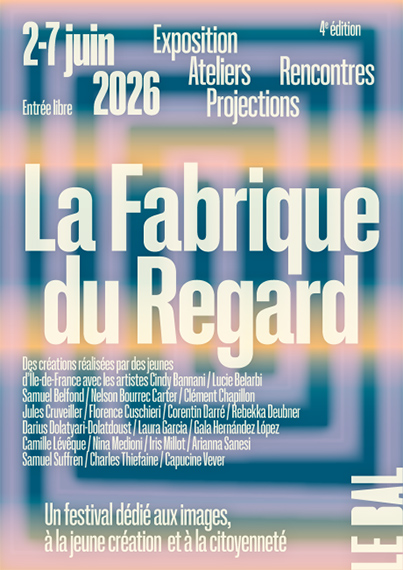 LA FABRIQUE DU REGARD – LE FESTIVAL #4