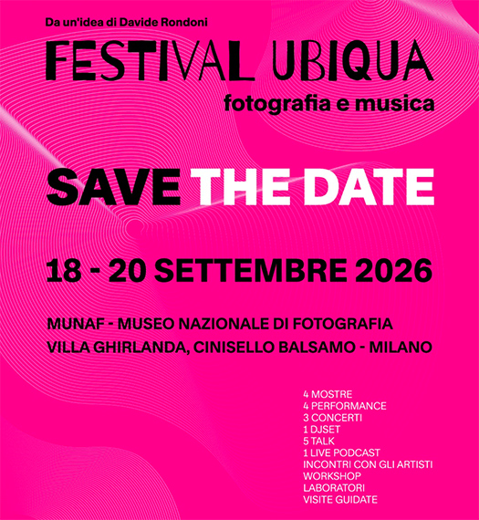 Festival Ubiqua 2026 : Fotografia e Musica Festival Ubiqua 2026 : Fotografia e Musica