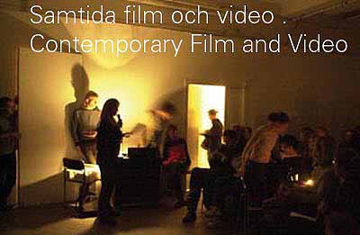 Samtida film och video . Contemporary Film and Video