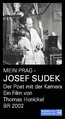 MEIN PRAG - JOSEF SUDEK. Der Poet mit der Kamera