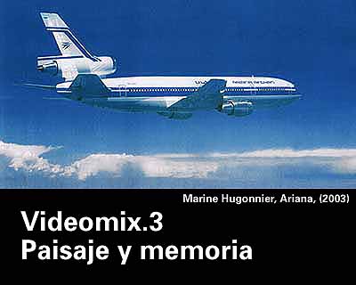 Videomix.3: Paisaje y memoria